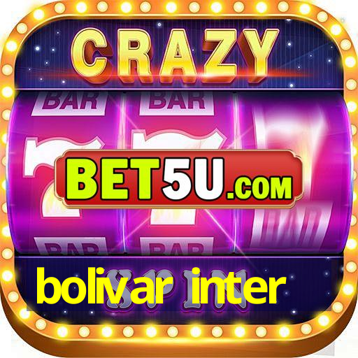 bolivar inter